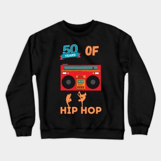 Hip Hop 50 years Crewneck Sweatshirt